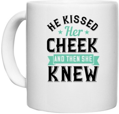 UDNAG White Ceramic Coffee / Tea 'Couple | He kissed her cheek and then she knew' Perfect for Gifting [330ml] Ceramic Coffee Mug(330 ml)