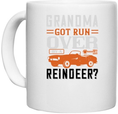 UDNAG White Ceramic Coffee / Tea 'Hot Rod Car | Grandma Got Run Over by a Reindeer' Perfect for Gifting [330ml] Ceramic Coffee Mug(330 ml)