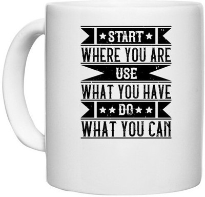 UDNAG White Ceramic Coffee / Tea 'Volunteers | Start where you are. Use what you have. Do what you can' Perfect for Gifting [330ml] Ceramic Coffee Mug(330 ml)