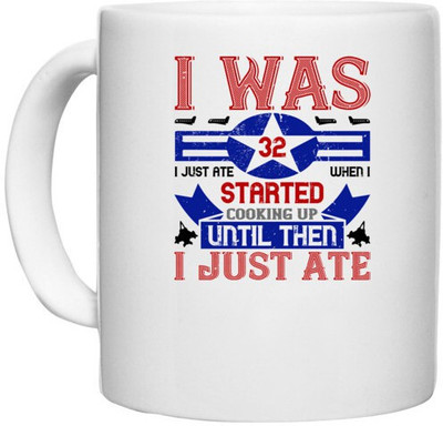 UDNAG White Ceramic Coffee / Tea 'Airforce | i was 3 i just ate when i started' Perfect for Gifting [330ml] Ceramic Coffee Mug(330 ml)