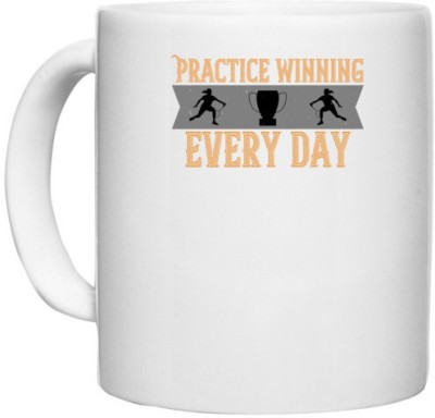 UDNAG White Ceramic Coffee / Tea 'Badminton | Practice winning every day' Perfect for Gifting [330ml] Ceramic Coffee Mug(330 ml)
