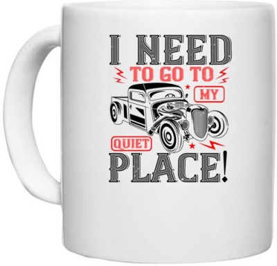 UDNAG White Ceramic Coffee / Tea 'Hot Rod Car | I need to go to my quiet place!' Perfect for Gifting [330ml] Ceramic Coffee Mug(330 ml)