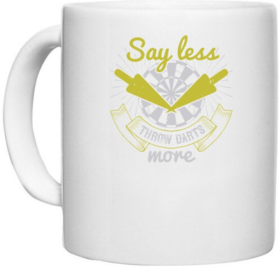 UDNAG White Ceramic Coffee / Tea 'Dart | Say less throw darts more' Perfect for Gifting [330ml] Ceramic Coffee Mug(330 ml)