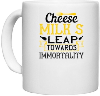 UDNAG White Ceramic Coffee / Tea 'Cooking | Cheese–milk’s leap towards immortality' Perfect for Gifting [330ml] Ceramic Coffee Mug(330 ml)