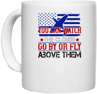 UDNAG White Ceramic Coffee / Tea 'Airforce | You can watch the clouds go by or fly above them' Perfect for Gifting [330ml] Ceramic Coffee Mug(330 ml)