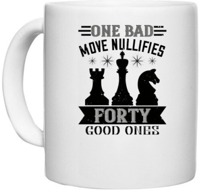 UDNAG White Ceramic Coffee / Tea 'Chess | One bad move nullifies forty good ones' Perfect for Gifting [330ml] Ceramic Coffee Mug(330 ml)