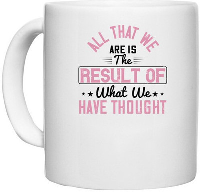 UDNAG White Ceramic Coffee / Tea 'Peace | All that we are is the result of what we have thought' Perfect for Gifting [330ml] Ceramic Coffee Mug(330 ml)