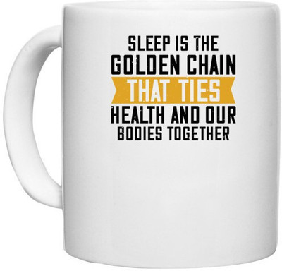 UDNAG White Ceramic Coffee / Tea 'Sleeping | Sleep is the golden chain that ties health and our bodies together' Perfect for Gifting [330ml] Ceramic Coffee Mug(330 ml)
