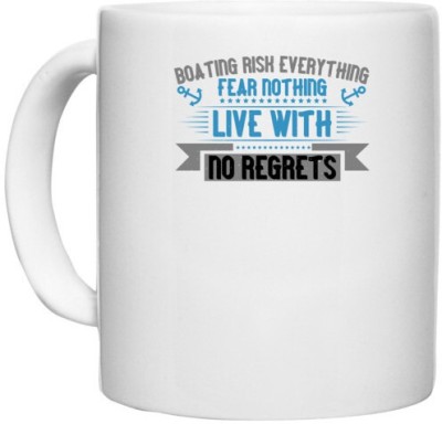 UDNAG White Ceramic Coffee / Tea 'Boating | Boating Risk everything, Fear nothing, Live with no regrets' Perfect for Gifting [330ml] Ceramic Coffee Mug(330 ml)