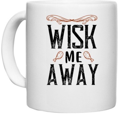 UDNAG White Ceramic Coffee / Tea 'Cooking | wish me away' Perfect for Gifting [330ml] Ceramic Coffee Mug(330 ml)