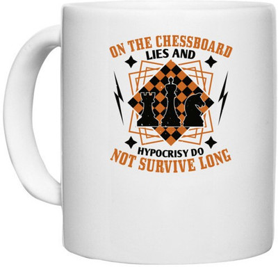 UDNAG White Ceramic Coffee / Tea 'Chess | On the chessboard, lies and hypocrisy do not survive long' Perfect for Gifting [330ml] Ceramic Coffee Mug(330 ml)