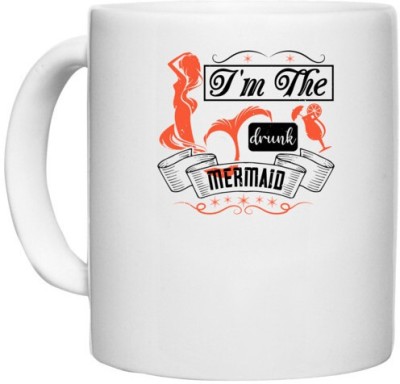 UDNAG White Ceramic Coffee / Tea 'Girls trip | i'm the drunk mermaid' Perfect for Gifting [330ml] Ceramic Coffee Mug(330 ml)