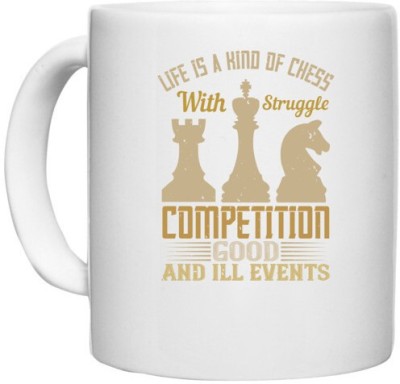 UDNAG White Ceramic Coffee / Tea 'Chess | Life is a kind of Chess, with struggle, competition, good and ill events' Perfect for Gifting [330ml] Ceramic Coffee Mug(330 ml)