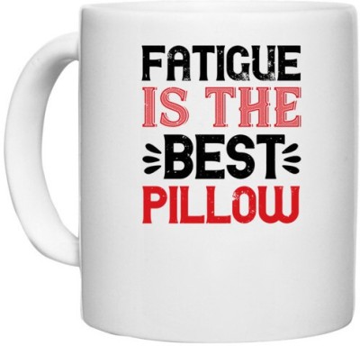 UDNAG White Ceramic Coffee / Tea 'Sleeping | Fatigue is the best pillow' Perfect for Gifting [330ml] Ceramic Coffee Mug(330 ml)