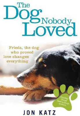 The Dog Nobody Loved(English, Paperback, Katz Jon)