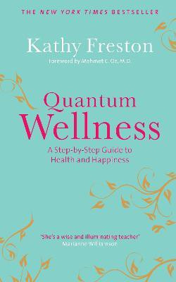 Quantum Wellness(English, Paperback, Freston Kathy)