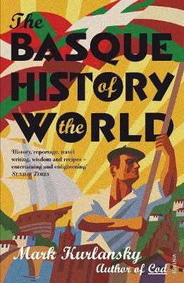 The Basque History Of The World(English, Paperback, Kurlansky Mark)