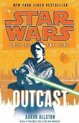 Star Wars: Fate of the Jedi - Outcast(English, Paperback, Allston Aaron)