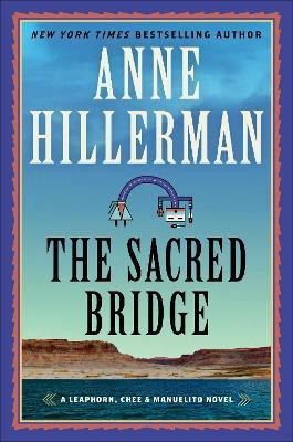 The Sacred Bridge(English, Hardcover, Hillerman Anne)