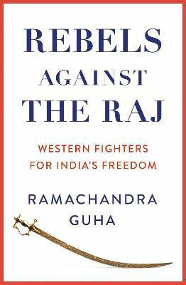 Rebels Against the Raj(English, Hardcover, Guha Ramachandra)