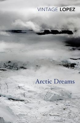 Arctic Dreams(English, Paperback, Lopez Barry)