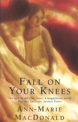 Fall On Your Knees(English, Paperback, MacDonald Ann-Marie)