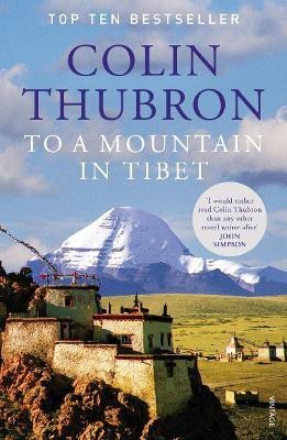 To a Mountain in Tibet(English, Paperback, Thubron Colin)