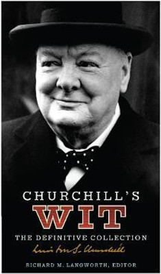 Churchill's Wit(English, Hardcover, Langworth Richard M.)