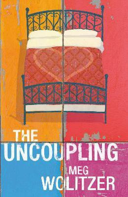 The Uncoupling(English, Paperback, Wolitzer Meg)