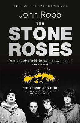 The Stone Roses And The Resurrection of British Pop(English, Paperback, Robb John)