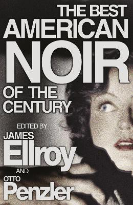 The Best American Noir of the Century(English, Paperback, Ellroy James)