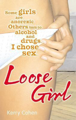 Loose Girl(English, Paperback, Cohen Kerry)