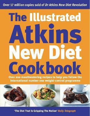 The Illustrated Atkins New Diet Cookbook(English, Hardcover, Atkins Robert C)