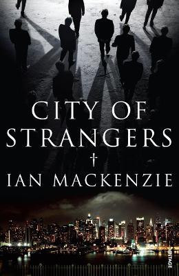 City of Strangers(English, Paperback, MacKenzie Ian)