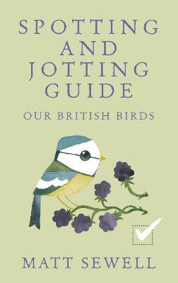 Spotting and Jotting Guide(English, Hardcover, Sewell Matt)