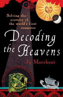 Decoding the Heavens(English, Paperback, Marchant Jo)