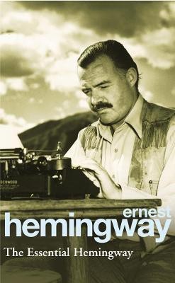 The Essential Hemingway(English, Paperback, Hemingway Ernest)