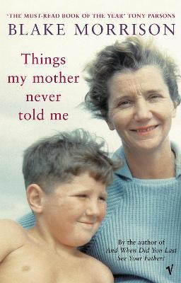 Things My Mother Never Told Me(English, Paperback, Morrison Blake)