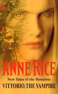 Vittorio, The Vampire(English, Paperback, Rice Anne)