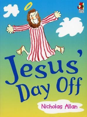 Jesus' Day Off(English, Paperback, Allan Nicholas)