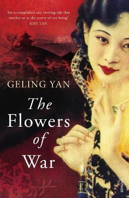 The Flowers of War(English, Paperback, Yan Geling)