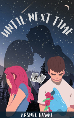 Until Next Time(Paperback, Akshee Rawal)