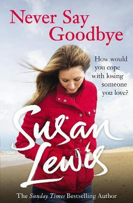Never Say Goodbye(English, Paperback, Lewis Susan)