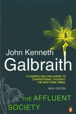 The Affluent Society(English, Paperback, Galbraith John Kenneth)