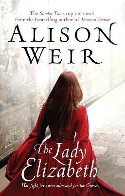 The Lady Elizabeth(English, Paperback, Weir Alison)