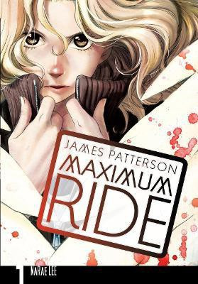 Maximum Ride: Manga Volume 1(English, Paperback, Patterson James)