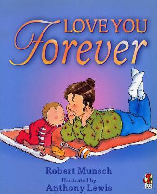 Love You Forever(English, Paperback, Munsch Robert)
