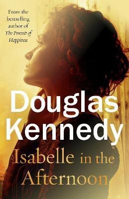 Isabelle in the Afternoon(English, Paperback, Kennedy Douglas)