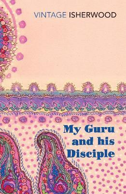 My Guru and His Disciple(English, Paperback, Isherwood Christopher)