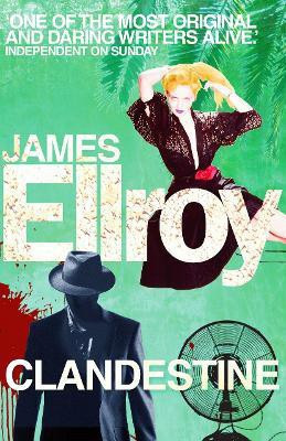 Clandestine(English, Paperback, Ellroy James)